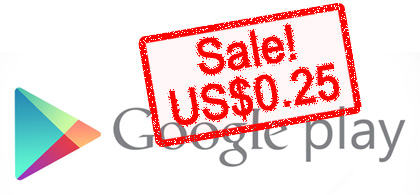 Google Play Sale US$0.25