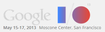 Google I/O 2013