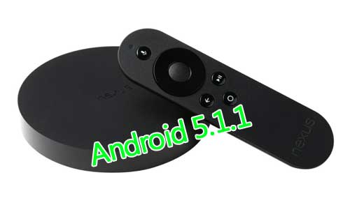 Nexus Player Android 5.1.1