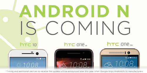 HTC 10, One M9, One A9 Android N
