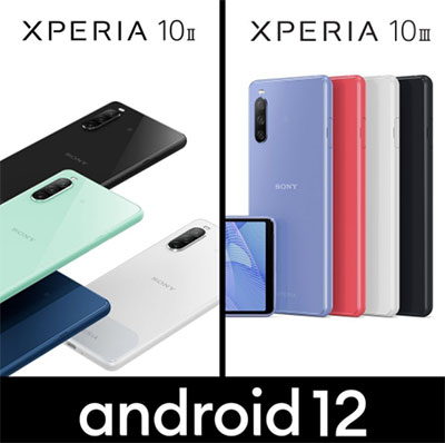 Xperia 10 II/III Android 12